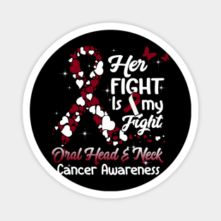 Her Fight Is My Fight Oral Head And Neck Cancer Awareness, Burgundy Color Magnet